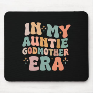 In My Auntie Godmother Era Announcement For Mother Mouse Pad