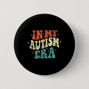 In My Autism Era Funny Autism Awareness Retro Vint 6 Cm Round Badge