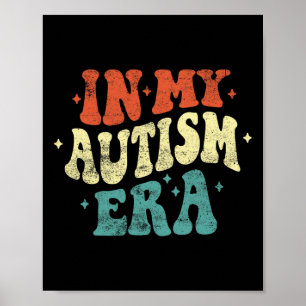 In My Autism Era Funny Autism Awareness Retro Vint Poster