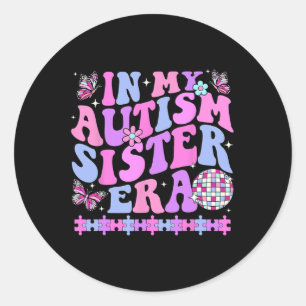 In My Autism Sister Era Retro Disco Family Autism Classic Round Sticker