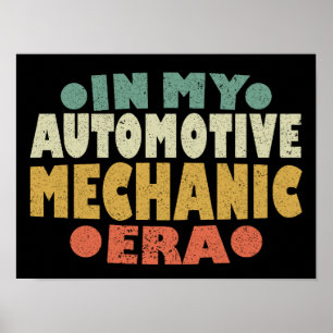 In My Automotive Mechanic Era Retro Vintage Poster