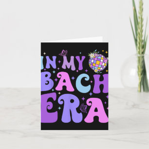 In My Bach Era Bach Tour Disco Bachelorette Bridal Card