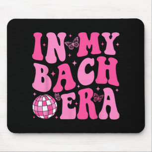 In My Bach Era Bridesmaid Bride Squad Disco Bachel Mouse Pad