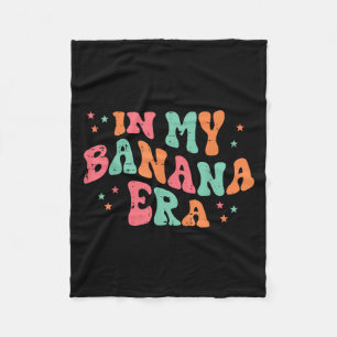 In My Banana Era Retro Fruit Meme Groovy Men Women Fleece Blanket