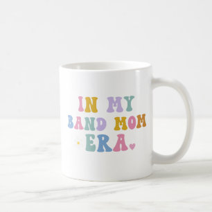 In my band mum era coffee mug