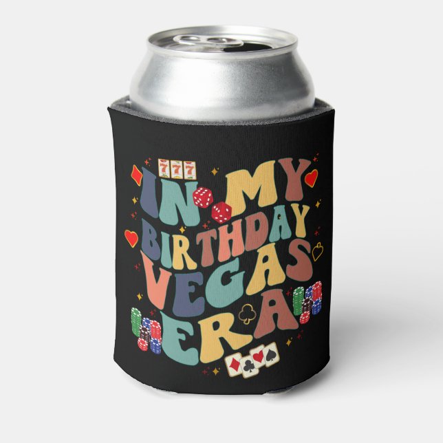 In My Birthday Vegas Era Vacation Party Travel Can Cooler (Can Back)