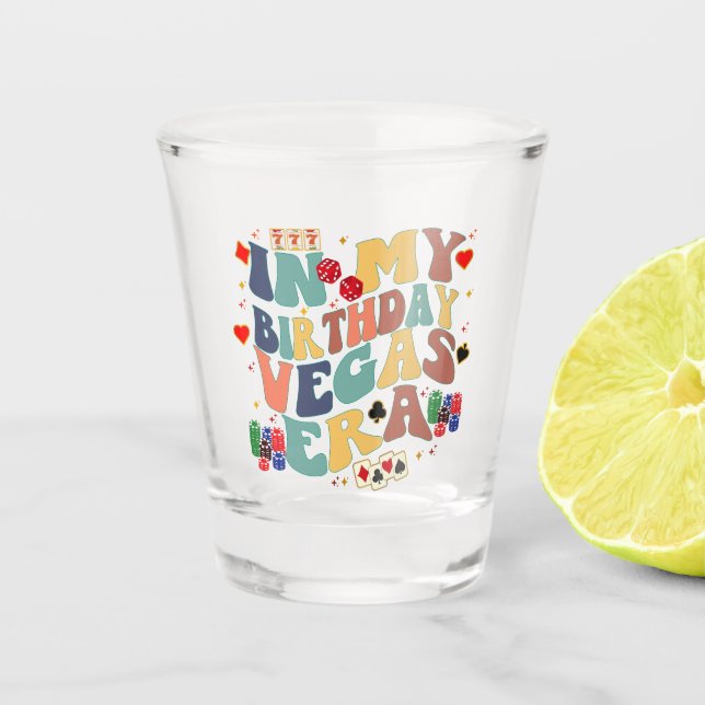 In My Birthday Vegas Era Vacation Party Travel Shot Glass (Front)