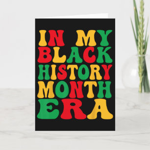 In My Black History Era Black History Month Africa Card