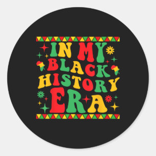 In My Black History Era Black History Month Africa Classic Round Sticker