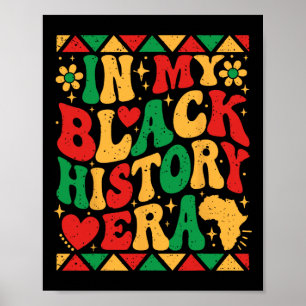 In My Black History Era Black History Month Africa Poster