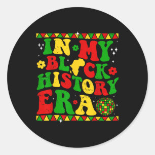 In My Black History Era Men Women Black History Mo Classic Round Sticker