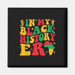 In My Black History Era Retro Black History Month Magnet