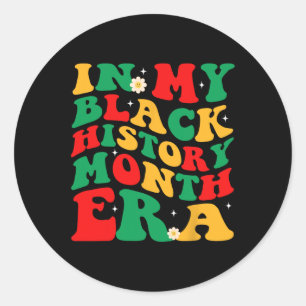 In My Black History Month Era Black History Africa Classic Round Sticker