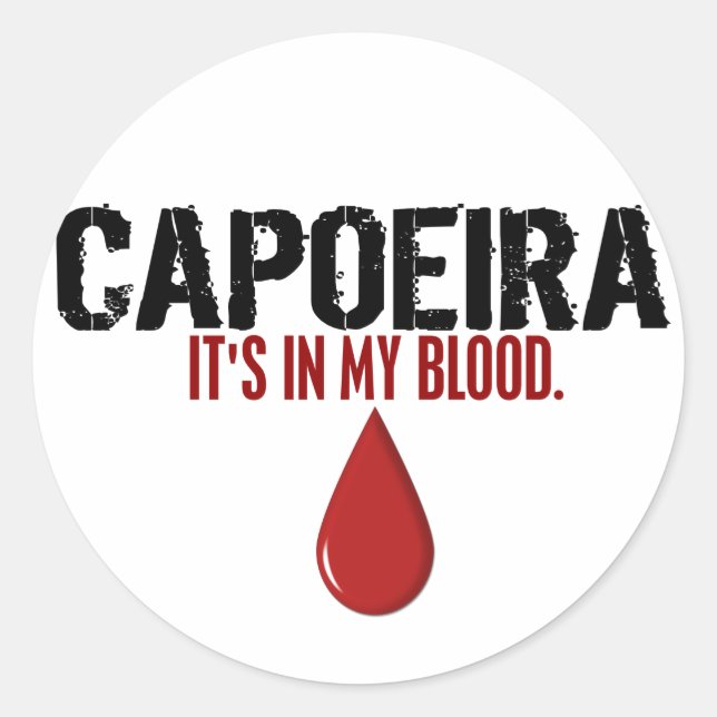 In My Blood CAPOEIRA Classic Round Sticker (Front)
