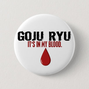 In My Blood GOJU RYU 6 Cm Round Badge