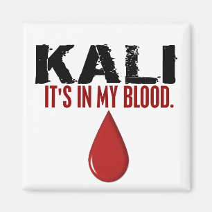 In My Blood KALI Magnet