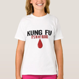 In My Blood KUNG FU T-Shirt