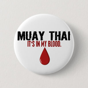 In My Blood MUAY THAI 6 Cm Round Badge