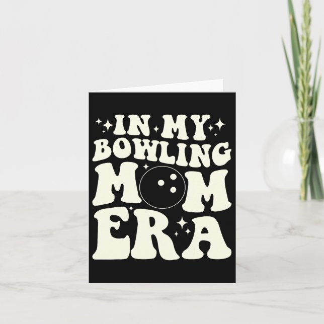 In My Bowling Mum Era  Card (Front)