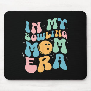 In My Bowling Mum Era Celebrating Mother's Day Mouse Pad