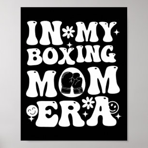 In My Boxing Mum Era Mum Life Game Day Vibes Boxin Poster