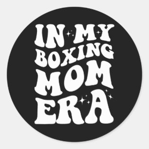 In My Boxing Mum Era Shirt Funny Boxing Mum Design Classic Round Sticker