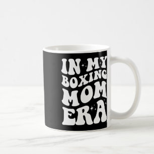 In My Boxing Mum Era Shirt Funny Boxing Mum Design Coffee Mug