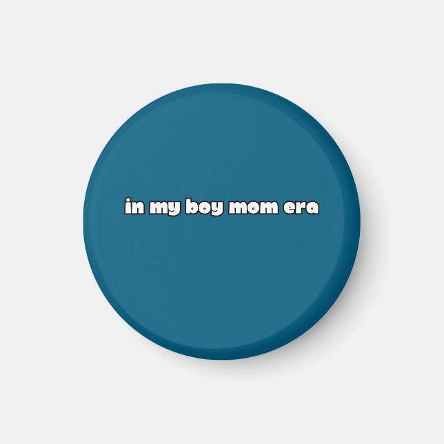 in my boy mom era magnet (Front)