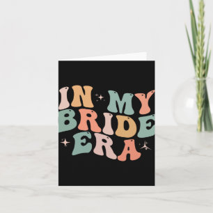 In My Bride Era Funny Retro Groovy Wedding Engagem Card