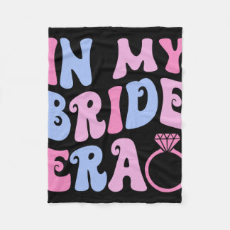 In My Bride Era Wedding Bridal Party Engagement Ba Fleece Blanket