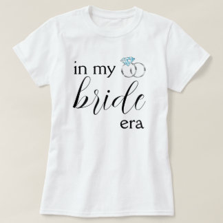 In My Bride Era Wedding Rings Silver Bachelorette T-Shirt