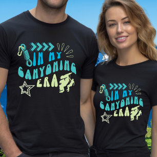 In My Canyoning Era Canyoneering Your Text on Back T-Shirt