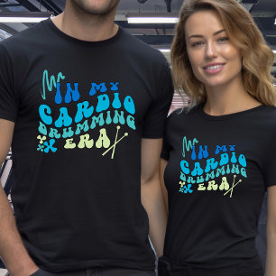 In My Cardio Drumming Era Custom Text on Back T-Shirt