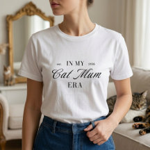 In My Cat Mum Era Fun Simple Lover Personalised