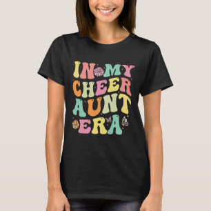 In My Cheer Aunt Era Cheerleading Women Girls Teen T-Shirt