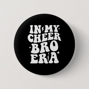 In My Cheer Bro Era Cheerleading Sports Cheerleade 6 Cm Round Badge