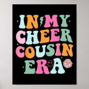 In My Cheer Cousin Era Cheerleading Women Girls Te Poster