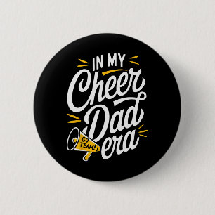 In My Cheer Dad Era 6 Cm Round Badge