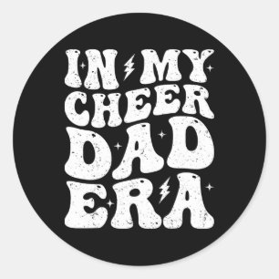 In My Cheer Dad Era Cheerleading Cheerleader Dad Classic Round Sticker