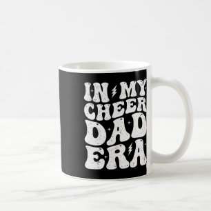 In My Cheer Dad Era Cheerleading Cheerleader Dad Coffee Mug