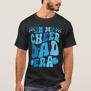 In My Cheer Dad Era Cheerleading Cheerleader Dad _ T-Shirt