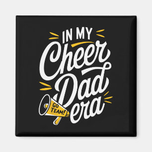 In My Cheer Dad Era  Magnet