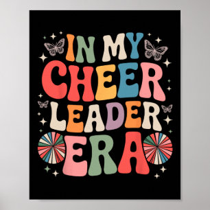 In My Cheer Leader Era Girls Cheerleading Team Che Poster