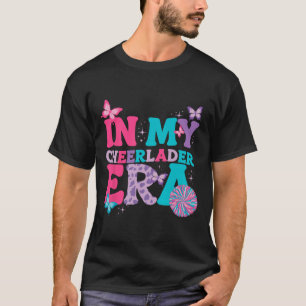 In My Cheer Leader Era Girls Cheerleading Team Che T-Shirt