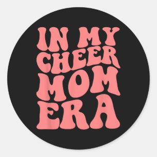 In My Cheer Mum Era _5 Classic Round Sticker