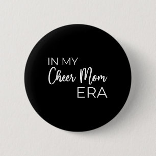 In My Cheer Mum Era Cheerleading Mama 6 Cm Round Badge