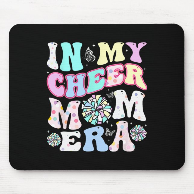 In My Cheer Mum Era Funny Cheerleading Mother's Da Mouse Pad (Front)
