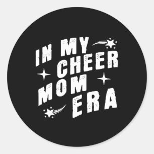 In My Cheer Mum Era Proud Cheerleading Parent Classic Round Sticker