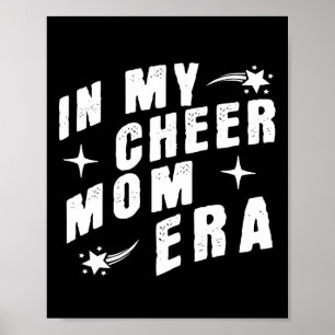 In My Cheer Mum Era Proud Cheerleading Parent Poster
