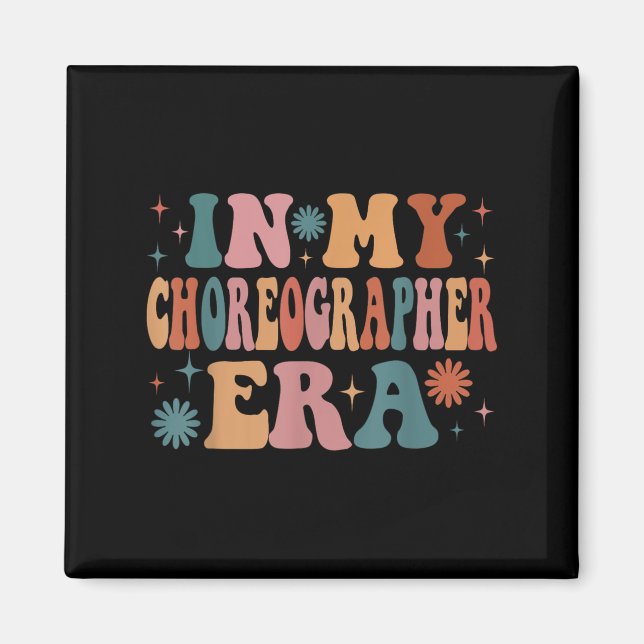 In My Choreographer Era Funny Women Christmas  Magnet (Front)